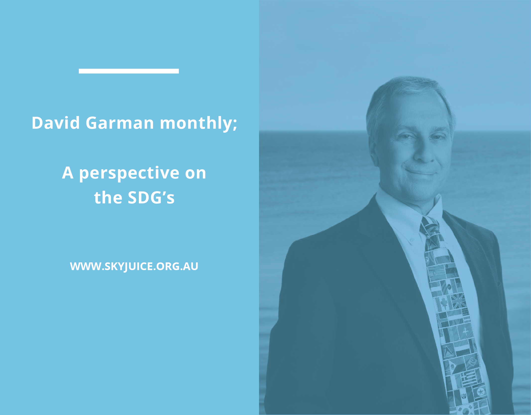 Read more about the article David Garman monthly – A perspective on the SDG’s