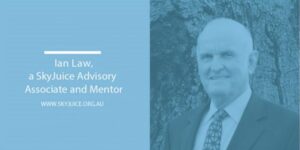 Read more about the article Ian Law, a SkyJuice Advisory Associate and Mentor.