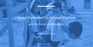Read more about the article How a SkyHydrant can change a school and its local community.