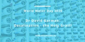 Read more about the article Desalination – The Holy Grail?