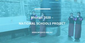Read more about the article UPDATE on Bhutan 2020 – NATIONAL SCHOOLS PROJECT – Safe Water Installations