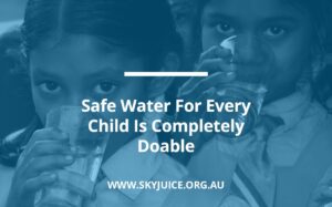 Read more about the article Safe Water For Every Child Is Completely Doable